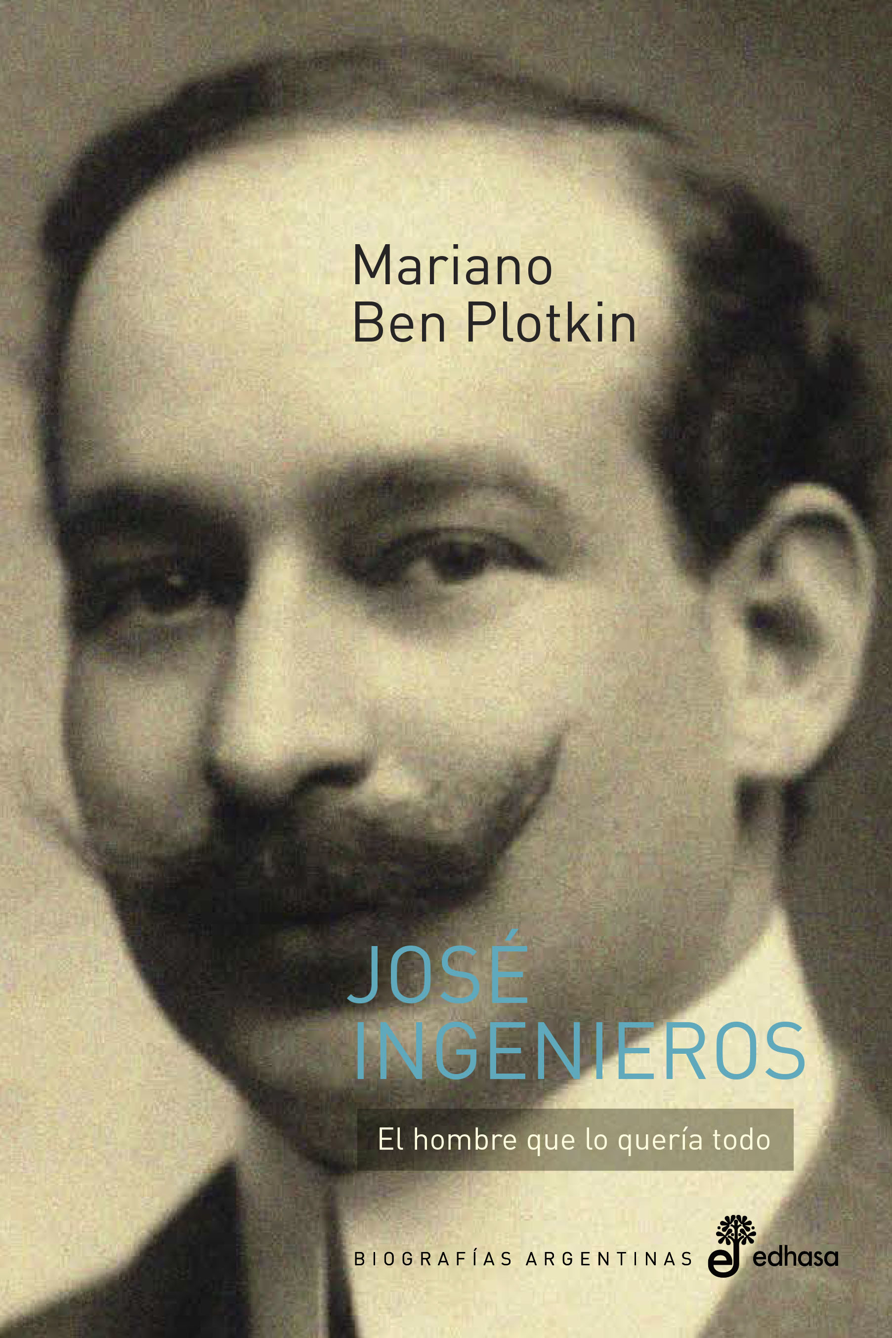 Mariano Ben Plotkin: «Este no es Ingenieros, sino uno de los Ingenieros posibles»